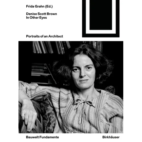 Denise Scott Brown. in Other Eyes: Portraits of an Architect
