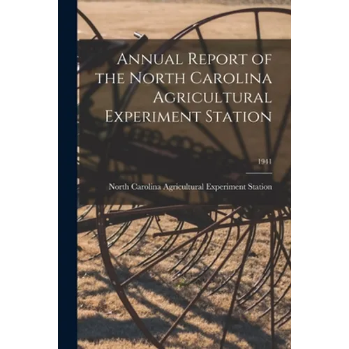 Annual Report of the North Carolina Agricultural Experiment Station; 1941