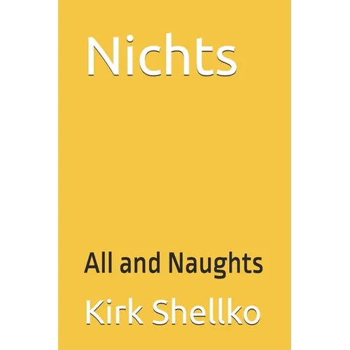 Nichts: All and Naughts