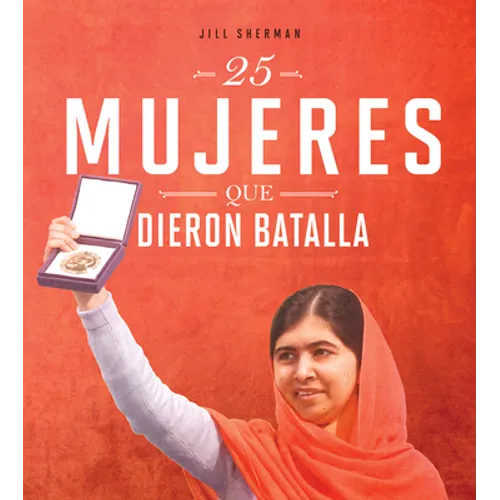 25 Mujeres Que Dieron Batalla