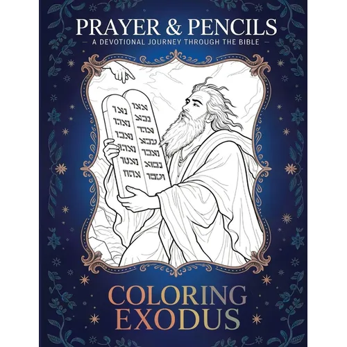 Coloring Exodus: A Devotional Journey Through The Bible