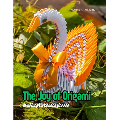 The Joy of Origami: Crafting 3D Masterpieces