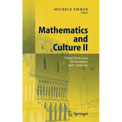 Mathematics and Culture II: Visual Perfection: Mathematics and Creativity