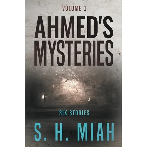 Ahmed's Mysteries Volume 1