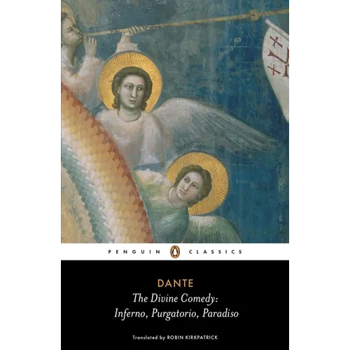 The Divine Comedy: Inferno, Purgatorio, Paradiso