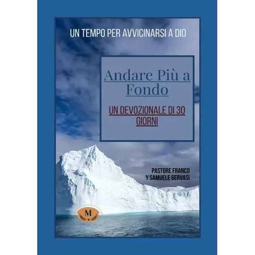 Andare Piu a Fondo-Un Devotionale Di 3o Giorni