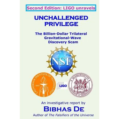 Unchallenged Privilege: The Billion-Dollar Trilateral Gravitational-Wave Discovery Scam