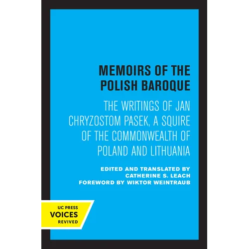Memoirs of the Polish Baroque: The Writings of Jan Chryzostom Pasek, a Squire of the Commonwealth of Poland and Lithuania