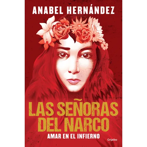Las Señoras del Narco. Amar En El Infierno / Narco Women. Love in Hell
