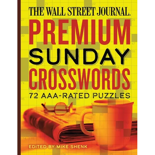 The Wall Street Journal Premium Sunday Crosswords: 72 Aaa-Rated Puzzles