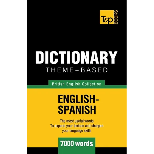 Theme-based dictionary British English-Spanish - 7000 words