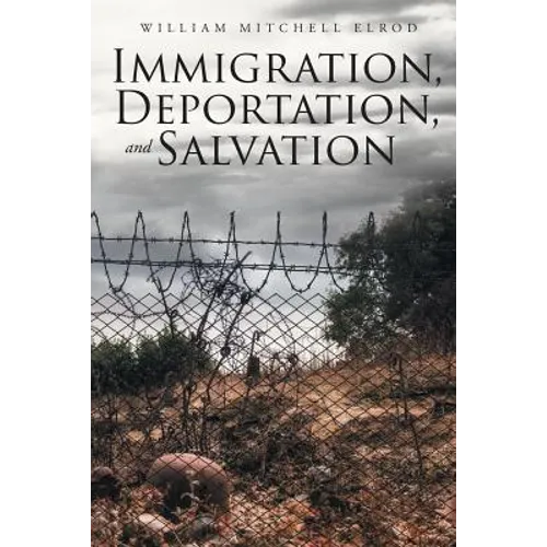 Immigration, Deportation, and Salvation