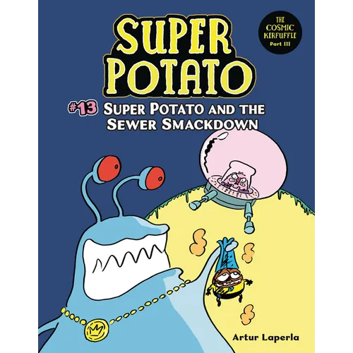Super Potato and the Sewer Smackdown: Book 13
