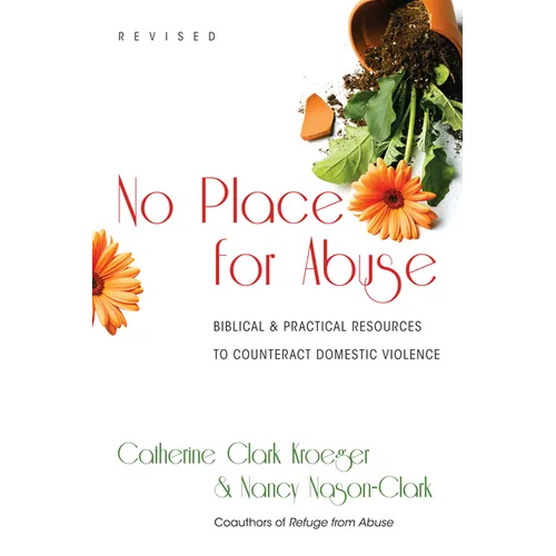 No Place for Abuse: Biblical Practical Resources to Counteract Domestic Violence