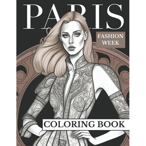 Paris Fashion Week: Adult Coloring Book For Girls For Fun And Relaxation