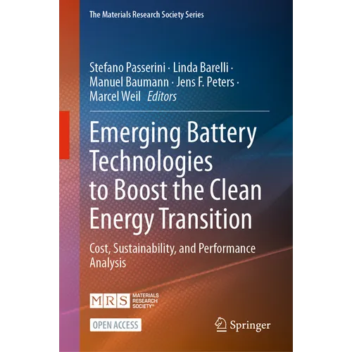 Emerging Battery Technologies to Boost the Clean Energy Transition: Cost, Sustainability, and Performance Analysis