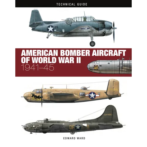 American Bomber Aircraft of World War II: 1941-45
