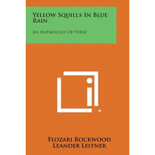 Yellow Squills in Blue Rain: An Anthology of Verse