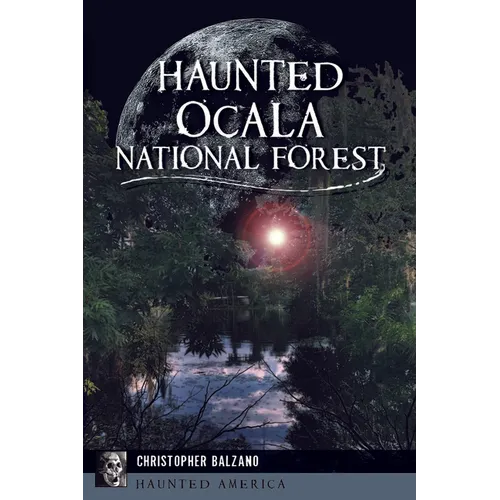 Haunted Ocala National Forest
