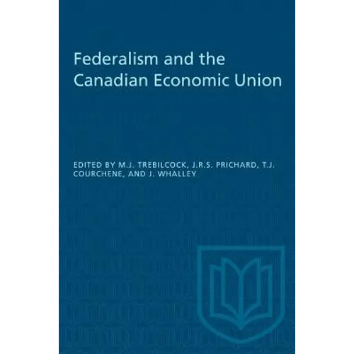 Federalism and the Canadian Economic Union