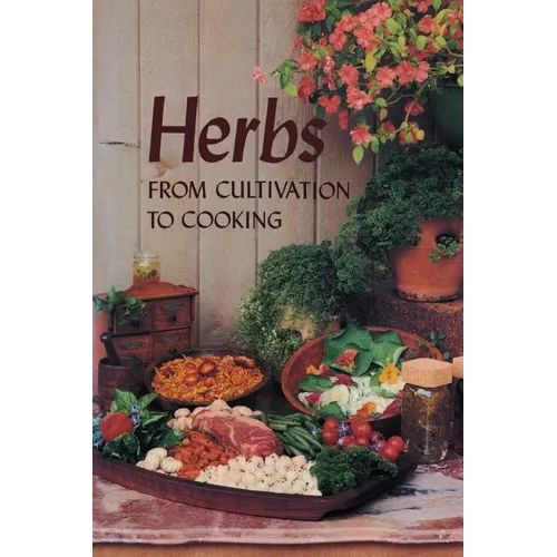 Herbs: From Cultivation to Cooking
