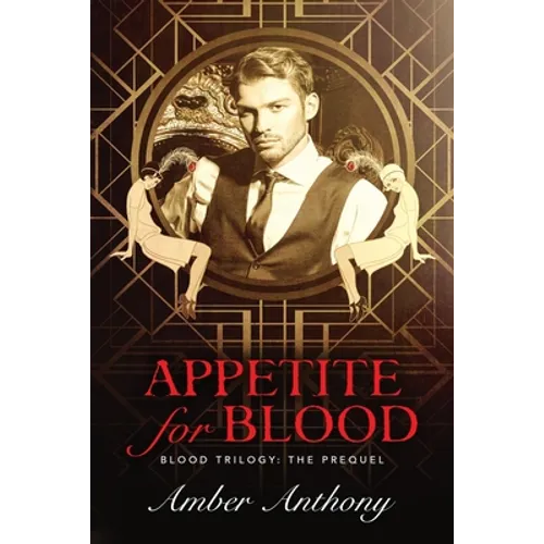 Appetite for Blood: The Blood Trilogy Prequel