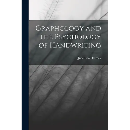 Graphology and the Psychology of Handwriting