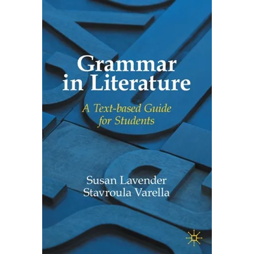 Grammar in Literature: A Text-Based Guide for Students