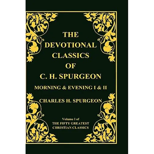 Devotional Classics of C. H. Spurgeon