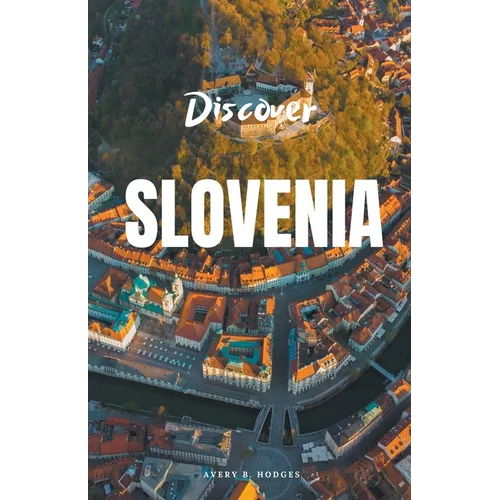 Discover Slovenia