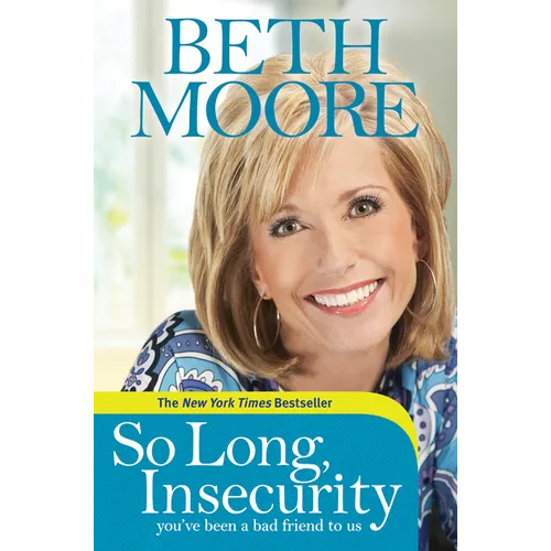 So Long, Insecurity: You've Been a Bad Friend to Us