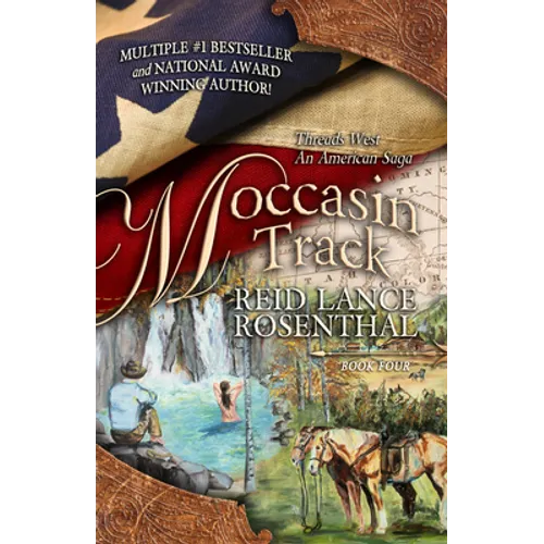 Moccasin Track: (Threads West, an American Saga Book 4)