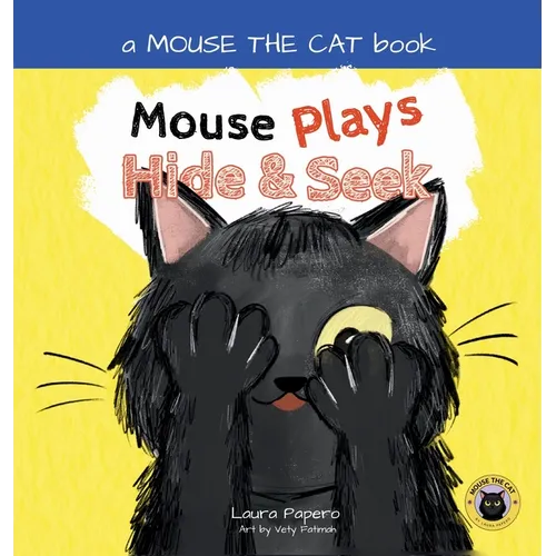 Mouse Plays Hide & Seek: A Funny Story About Imagination and Independent Play for Toddlers and Preschoolers Ages 2-5