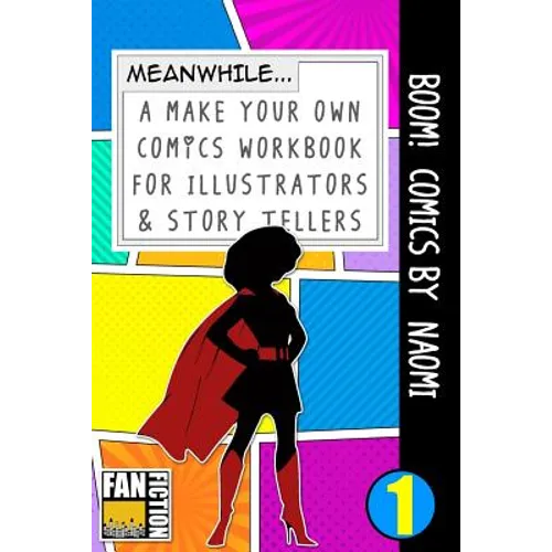 Boom! Comics by Naomi: A What Happens Next Comic Book for Budding Illustrators and Story Tellers
