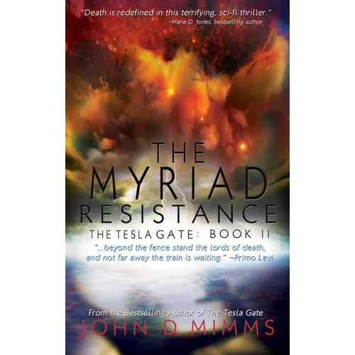 The Myriad Resistance: The Tesla Gate, Book II