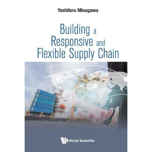 Building a Responsive and Flexible Supply Chain