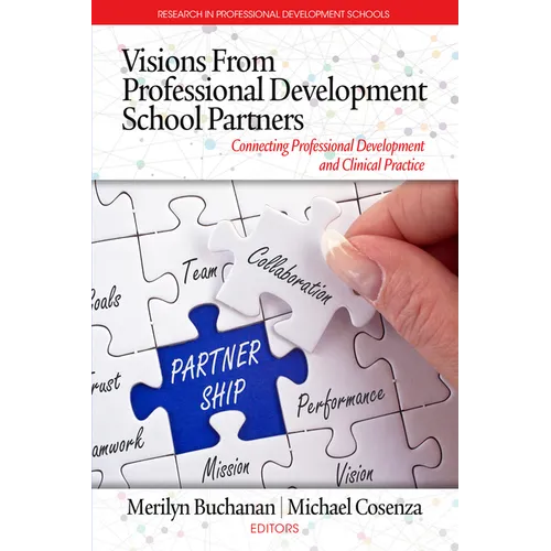 Visions from Professional Development School Partners: Connecting Professional Development and Clinical Practice