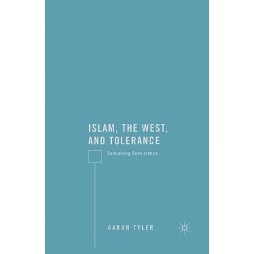 Islam, the West, and Tolerance: Conceiving Coexistence