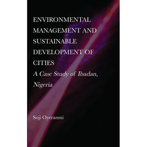 Environmental Management and Sustainable Development of Cities: A Case Study of Ibadan, Nigeria