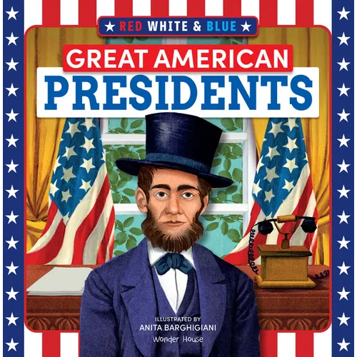 Red, White & Blue Great American Presidents