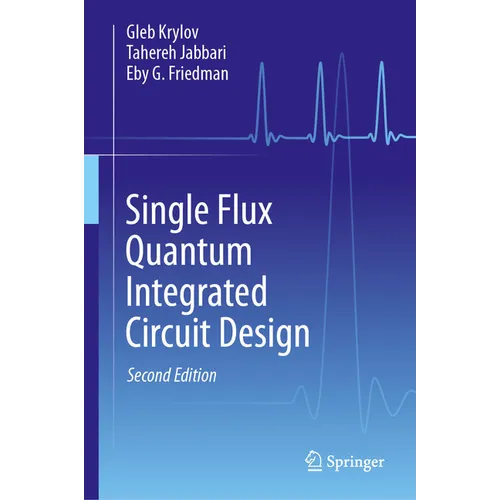 Single Flux Quantum Integrated Circuit Design