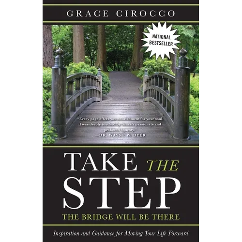 Take The Step, The Bridge Will Be There