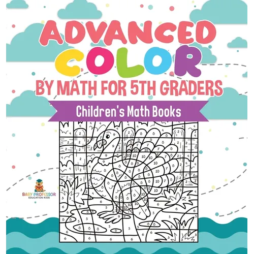 Advanced Color by Math for 5th Graders Children's Math Books