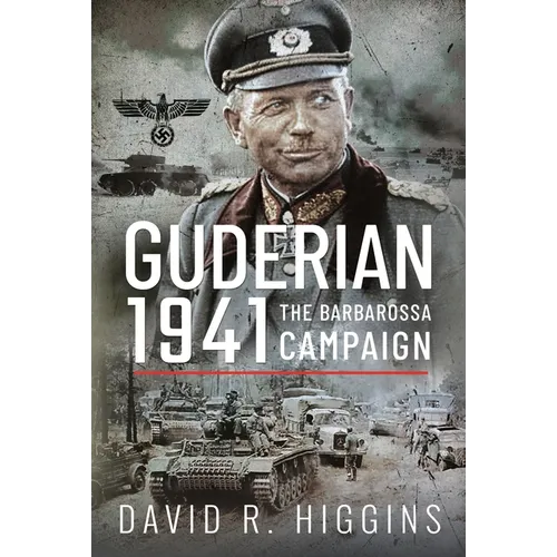 Guderian 1941: The Barbarossa Campaign