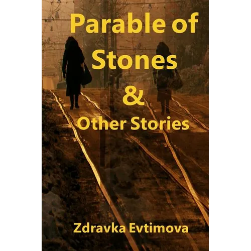 Parable of Stones & Other Stories