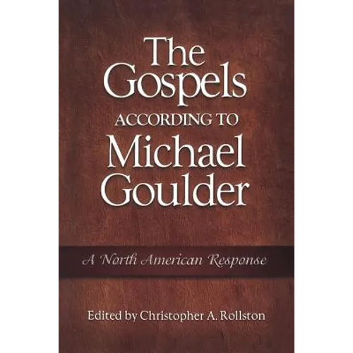 The Gospels According to Michael Goulder: A North American Response