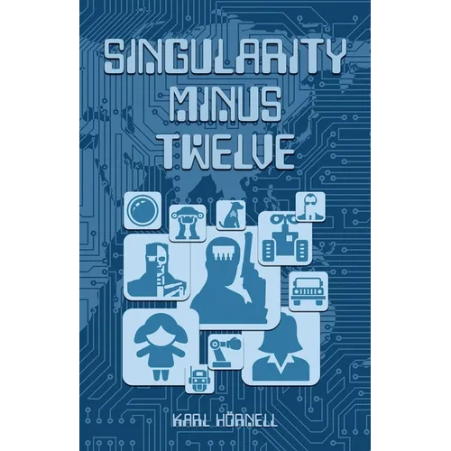 Singularity Minus Twelve