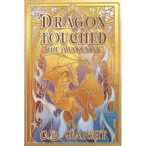 Dragon Touched: The Awakening