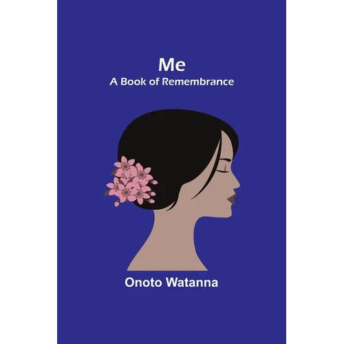 Me: A Book of Remembrance