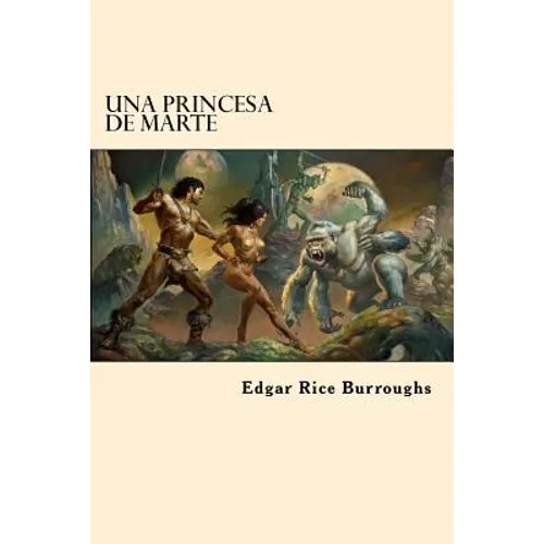 Una Princesa de Marte (Spanish Edition)